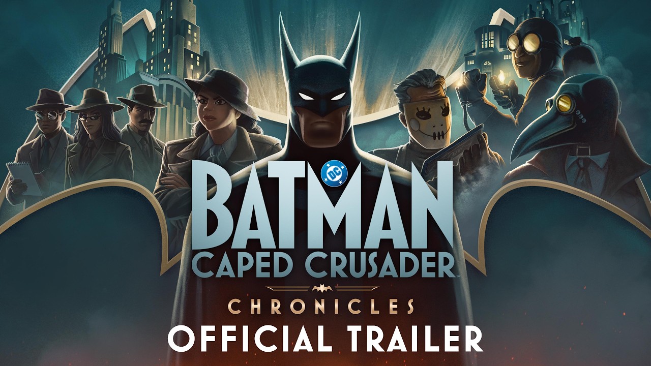 Batman: Caped Crusader – Chronicles Official Trailer